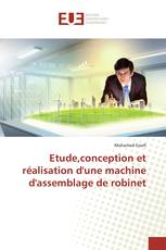 Etude,conception et réalisation d'une machine d'assemblage de robinet