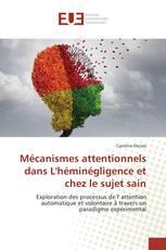 Mécanismes attentionnels dans L'héminégligence et chez le sujet sain