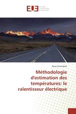 Méthodologie d'estimation des températures: le ralentisseur électrique