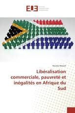 Libéralisation commerciale, pauvreté et inégalités en Afrique du Sud