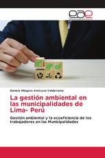 La gestión ambiental en las municipalidades de Lima- Perú
