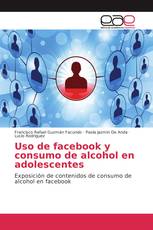 Uso de facebook y consumo de alcohol en adolescentes