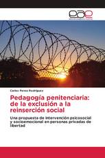 Pedagogía penitenciaria: de la exclusión a la reinserción social