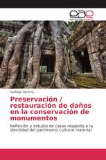 Preservación / restauración de daños en la conservación de monumentos