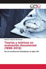 Teorías y teóricos en evaluación documental (1898-2013)