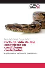 Ciclo de vida de Boa constrictor en condiciones controladas