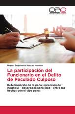 La participación del Funcionario en el Delito de Peculado Culposo