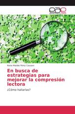 En busca de estrategias para mejorar la compresión lectora