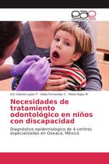 Necesidades de tratamiento odontológico en niños con discapacidad