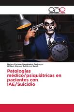 Patologías médico/psiquiátricas en pacientes con IAE/Suicidio