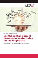 La RSE motor para el desarrollo sustentable de las empresas