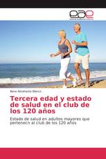 Tercera edad y estado de salud en el club de los 120 años