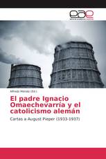 El padre Ignacio Omaechevarría y el catolicismo alemán