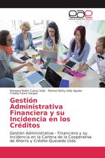 Gestión Administrativa Financiera y su Incidencia en los Créditos