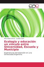 Ecología y educación un vínculo entre Universidad, Escuela y Municipio