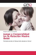 Juego y Corporalidad en la Relación Madre Bebé