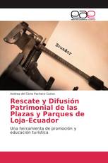 Rescate y Difusión Patrimonial de las Plazas y Parques de Loja-Ecuador