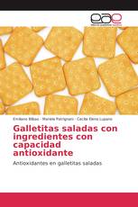 Galletitas saladas con ingredientes con capacidad antioxidante