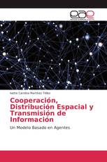 Cooperación, Distribución Espacial y Transmisión de Información