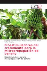 Bioestimuladores del crecimiento para la micropropagación del banano