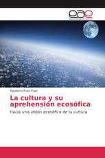 La cultura y su aprehensión ecosófica