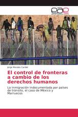 El control de fronteras a cambio de los derechos humanos