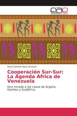 Cooperación Sur-Sur: La Agenda Africa de Venezuela