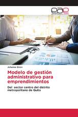 Modelo de gestión administrativo para emprendimientos