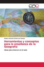 Herramientas y conceptos para la enseñanza de la Geografía