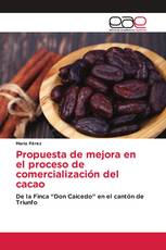 Propuesta de mejora en el proceso de comercialización del cacao