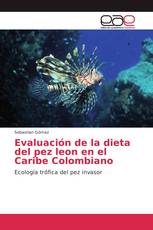 Evaluación de la dieta del pez leon en el Caribe Colombiano