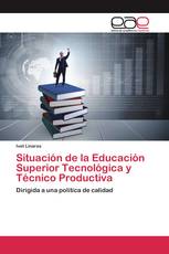 Situación de la Educación Superior Tecnológica y Técnico Productiva