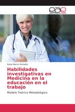 Habilidades investigativas en Medicina en la educación en el trabajo