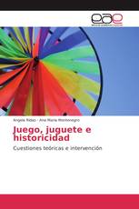 Juego, juguete e historicidad