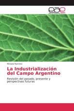 La Industrialización del Campo Argentino