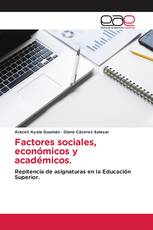 Factores sociales, económicos y académicos.