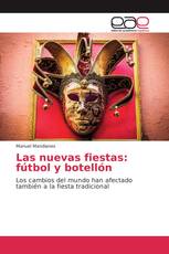 Las nuevas fiestas: fútbol y botellón