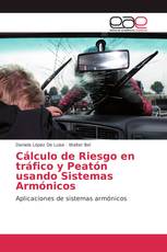 Cálculo de Riesgo en tráfico y Peatón usando Sistemas Armónicos