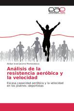 Análisis de la resistencia aeróbica y la velocidad