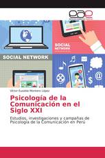 Psicología de la Comunicación en el Siglo XXI