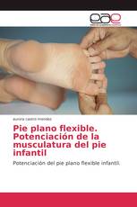 Pie plano flexible. Potenciación de la musculatura del pie infantil