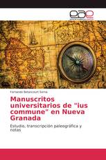 Manuscritos universitarios de "ius commune" en Nueva Granada