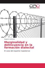Marginalidad y delincuencia en la formación dialectal