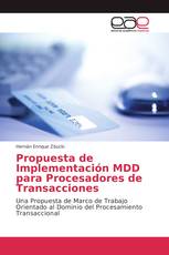 Propuesta de Implementación MDD para Procesadores de Transacciones