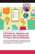 CPTI4Uv2: Modelo de Cartera de Proyectos TI Para Universidades