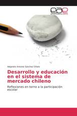 Desarrollo y educación en el sistema de mercado chileno