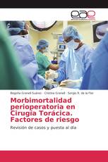 Morbimortalidad perioperatoria en Cirugía Torácica. Factores de riesgo