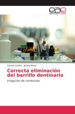 Correcta eliminación del barrillo dentinario