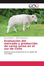 Evaluación del mercado y producción de carne ovina en el sur de Chile