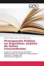 Presupuesto Público en Argentina: análisis de temas trascendentes